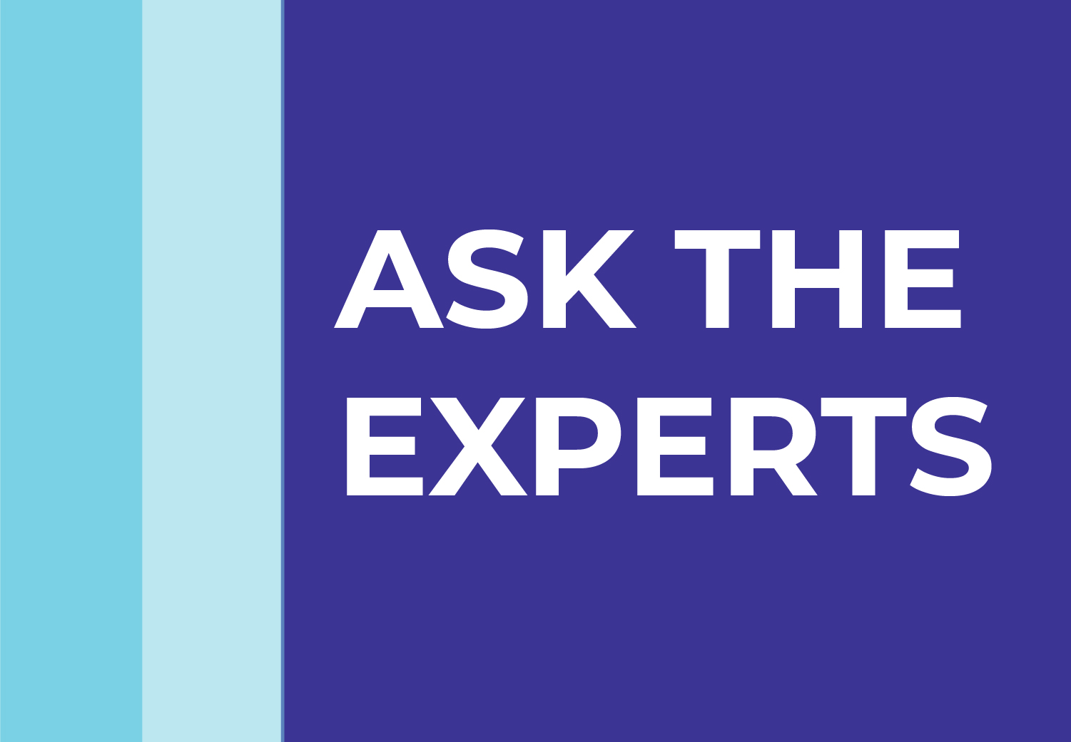 Ask the experts